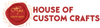 House of Custom Crafts